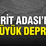 Girit Adası’nda Şiddetli Deprem Meydana Geldi