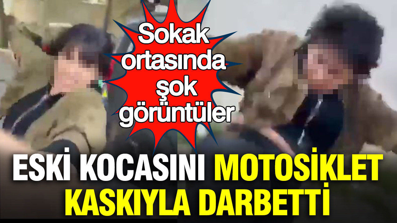Sokakta Yaşanan Şok Olay: Eski Kocasına Kaskla Saldırdı